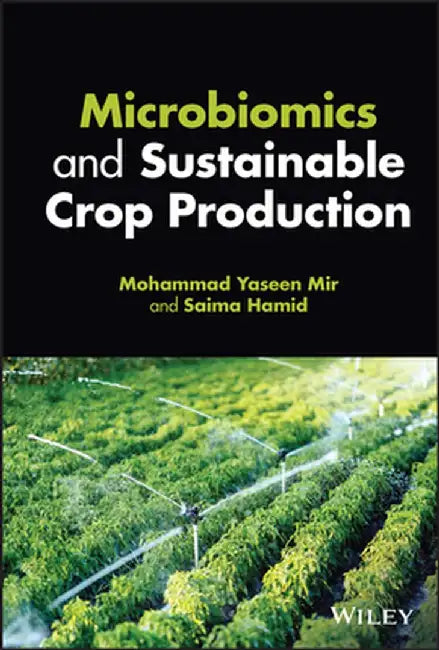 Microbiomics And Sustainable Crop Production by Mir, Mohammad Y.