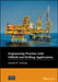 Engineering Practice for Petroleum Drilling and Production by Donald W. Dareing