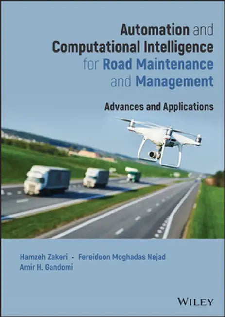 Automation and Computational Intelligence in Infrastructure Management by Fereidoon Nejad