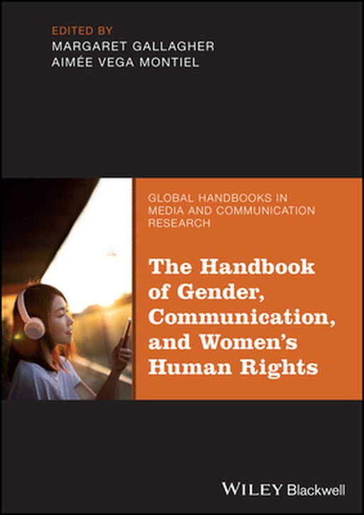 The Handbook Of Gender Communication And Women'S Human Rights by Montiel