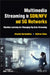 Multimedia Streaming in Sdn/Nfv and 5g Networks: Machine Learning for Managing Big Data Streaming by Alcardo Barakabitze