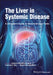 The Liver in Systemic Disease by Gideon M. Hirschfield
