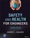 Safety and Health for Engineers by Roger L. Brauer