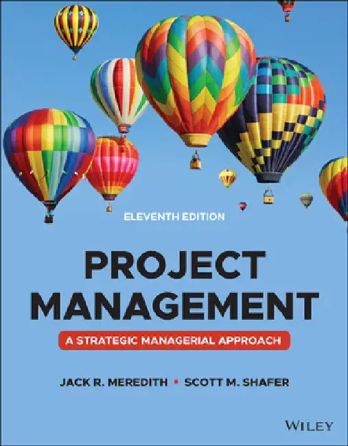 Project Management: A Managerial Approach by Jack R. Meredith