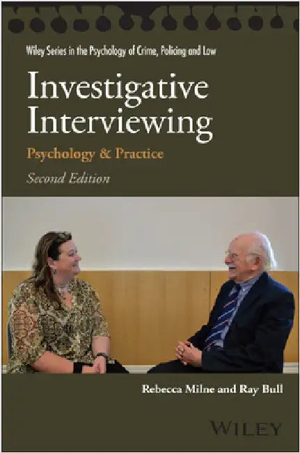Investigative Interviewing: Psychology and Practice by Milne, Rebecca