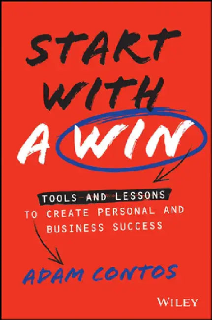 Start with a Win by Adam Contos