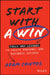Start with a Win by Adam Contos