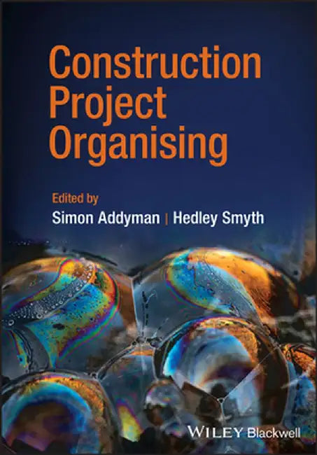 Construction Project Organising by Simon Addyman