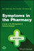 Symptoms in the Pharmacy: A Guide to the Management of Common Illnesses by Alison Blenkinsopp