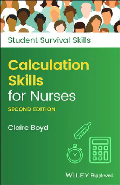 Calculation Skills for Nurses by Claire Boyd