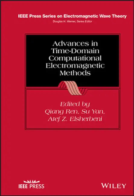 Recent Progress in Time-Domain Computational Electromagnetic Methods by Qiang Ren