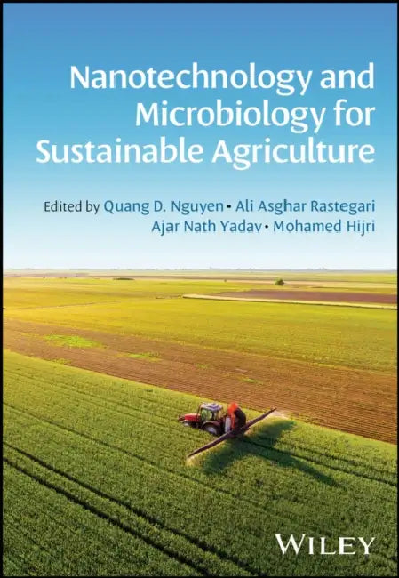 Nanotechnology and Microbiology for Sustainable Agriculture by Quang Nguyen