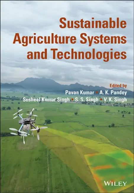 Sustainable Agriculture Systems And Technologies by KUMAR