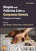 Hospice and Palliative Care for Companion Animals: Principles and Practice by Amir Shanan