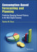 Consumption-Based Forecasting and Planning: Predicting Changing Demand Patterns in the New Digital Economy by Charles W. Chase