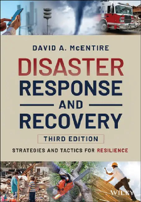Disaster Response and Recovery: Strategies and Tactics for Resilience by David A. McEntire
