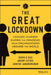The Great Lockdown: Lessons Learned During the Pandemic from Organizations Around the World by Aroop Zutshi