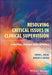 Resolving Critical Issues In Clinical Supervision: A Practical Evidence-Based Approach by Milne, Derek L.