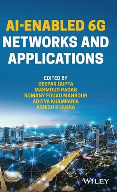 Ai-Enabled 6g Networks and Applications by Deepak Gupta