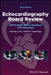 Echocardiography Board Review: 600 Multiple Choice Questions with Discussion by Ramdas G. Pai