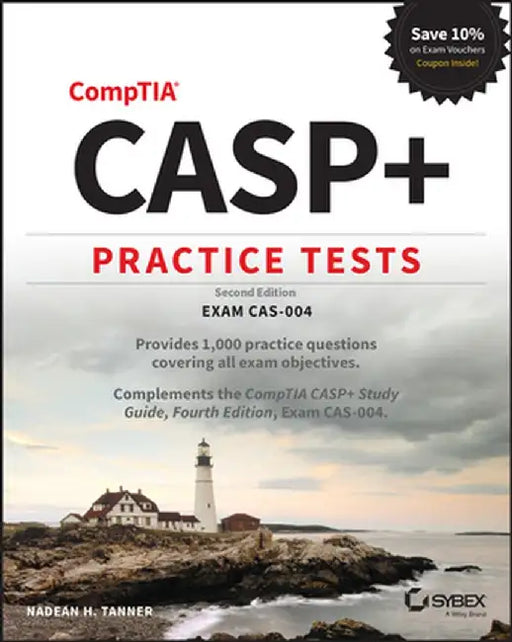 Casp+ Comptia Advanced Security Practitioner Practice Tests: Exam Cas-004 by Nadean H. Tanner