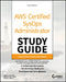 Aws Certified Sysops Administrator Study Guide: Associate Soa-C02 Exam by Jorge Negron