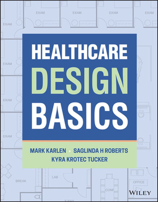 Healthcare Design Basics by Karlen