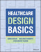 Healthcare Design Basics by Karlen