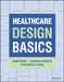Healthcare Design Basics by Karlen