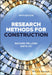 Research Methods for Construction by Richard F. Fellows