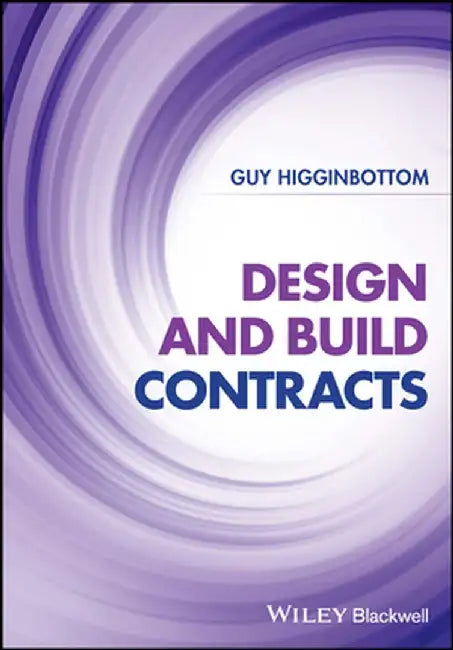 Design And Build Contracts by Higginbottom