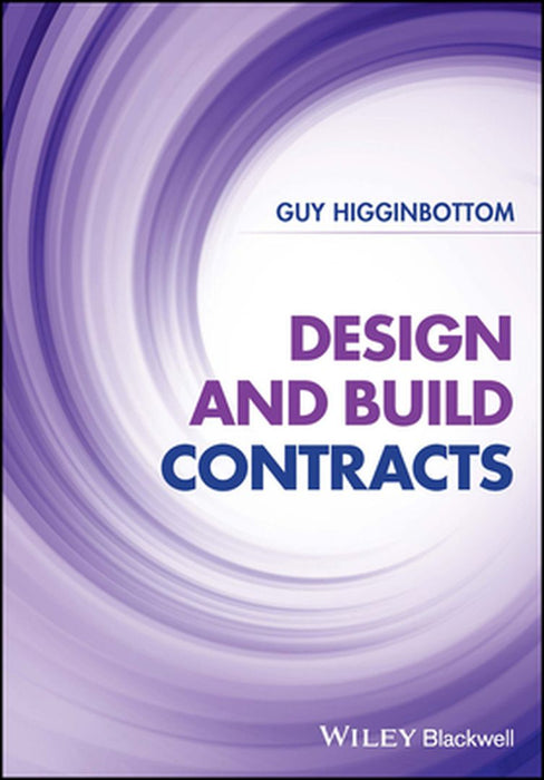 Design And Build Contracts by Higginbottom