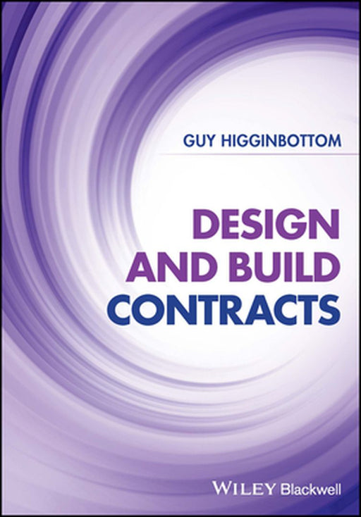 Design And Build Contracts by Higginbottom