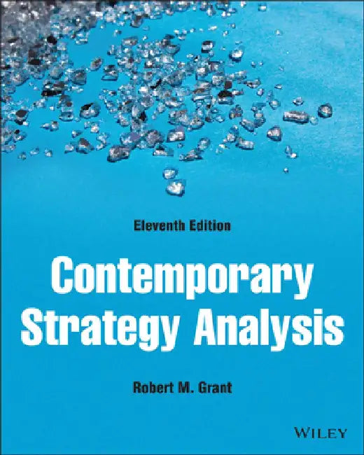 Contemporary Strategy Analysis by Robert M. Grant