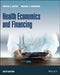 Health Economics and Financing, 6th Edition by Thomas E. Getzen, Michael S. Kobernick, Blue Cross Blue Shield of Michigan)