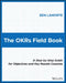 The Okrs Field Book: A Step-By-Step Guide for Objectives and Key Results Coaches by Ben Lamorte