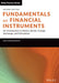 Fundamentals of Financial Instruments: An Introduction to Stocks, Bonds, Foreign Exchange, and Derivatives by Sunil K. Parameswaran