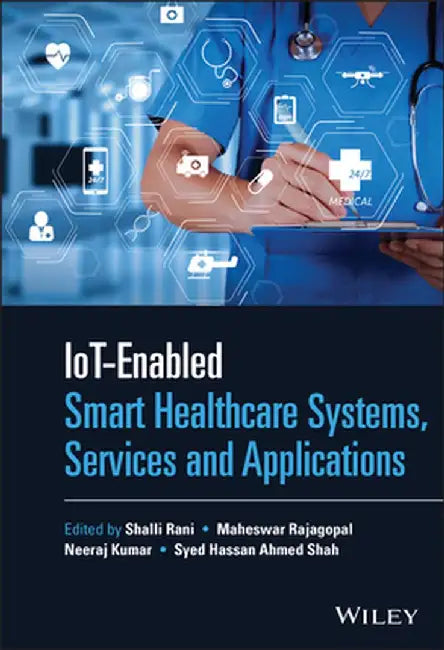 Iot-Enabled Smart Healthcare Systems, Services and Applications by Shalli Rani