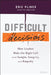 Difficult Decisions: How Leaders Make the Right Call with Insight, Integrity, and Empathy by Eric Pliner