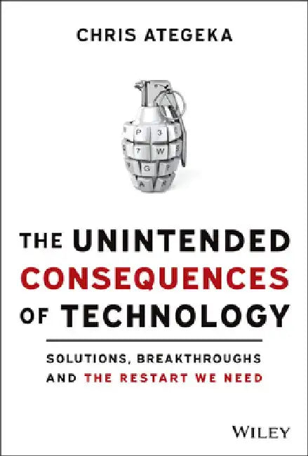 The Price of Free: How Businesses Can Avoid the Unintended Consequences of Technology by Chritopher Ategeka