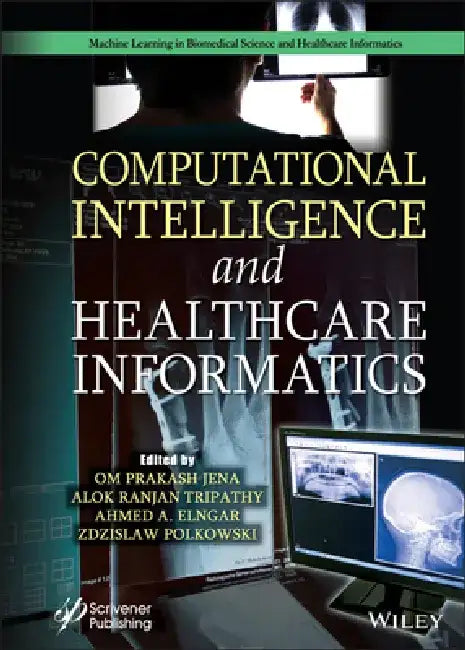 Computational Intelligence and Healthcare Informatics by Om Prakash Jena