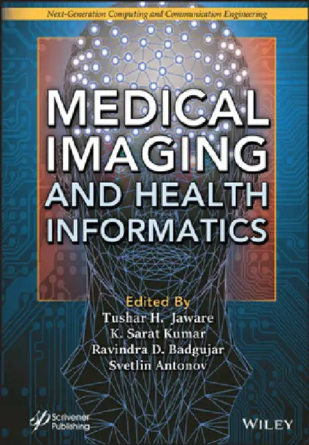 Medical Imaging and Health Informatics by K. Sarat Kumar