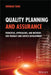 Quality Planning and Assurance: Principles, Approaches, and Methods for Product and Service Development by Herman Tang