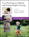 Care Planning in Children and Young People's Nursing by Doris Corkin