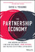 The Partnership Economy: How Modern Businesses Find New Customers, Grow Revenue, and Deliver Exceptional Experiences by David A. Yovanno