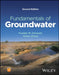 Fundamentals of Groundwater, 2nd Edition by Franklin W. Schwartz, Hubao Zhang
