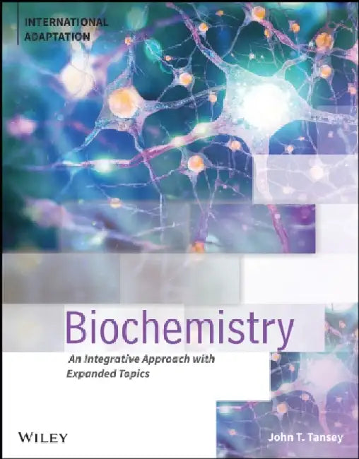 Biochemistry by John T. (University of Massachusetts; Wake Forest University) Tansey