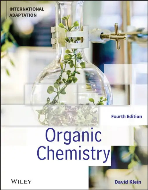 Organic Chemistry, International Adaptation by David R. (Johns Hopkins University) Klein
