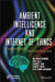 Ambient Intelligence and Internet of Things: Convergent Technologies by Mahmood
