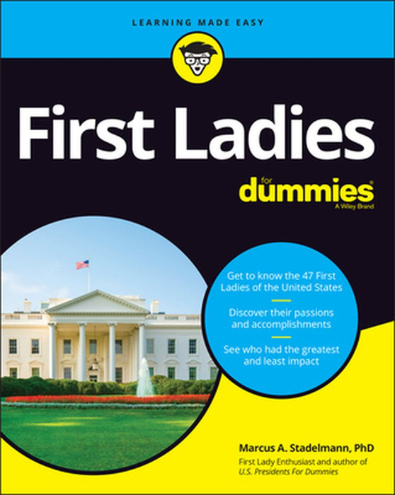 First Ladies for Dummies by Marcus A. Stadelmann